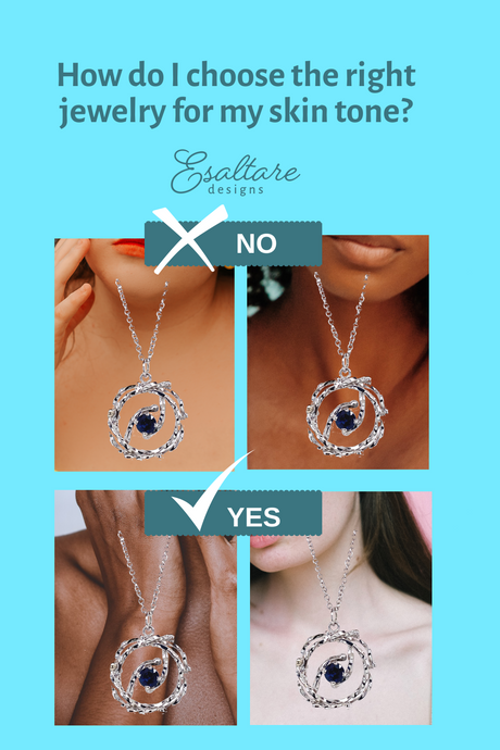 How do I choose the right jewelry for my skin tone?