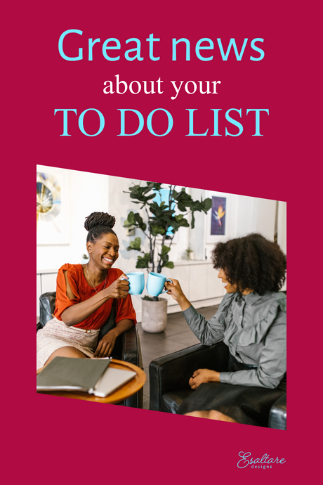 Do you want some great news about your “to do” list?